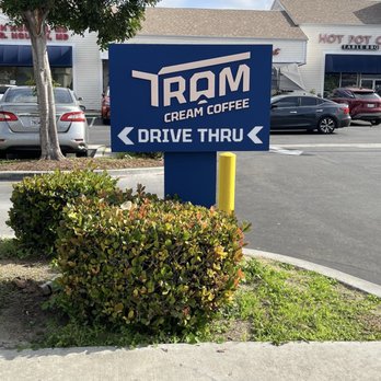 Tram Cream Coffee 9 - Drive thru sign - Coffee & Tea Near Me - Westminster, California Tram Cream Coffee 9 - Drive thru sign - Coffee & Tea Near Me - Westminster, California