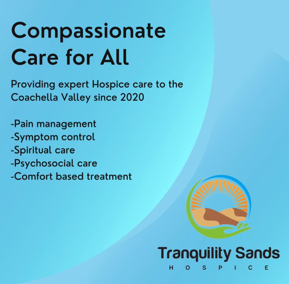 TRANQUILITY SANDS HOSPICE Updated September 2024 21 Photos 74333 CA111, Palm Desert