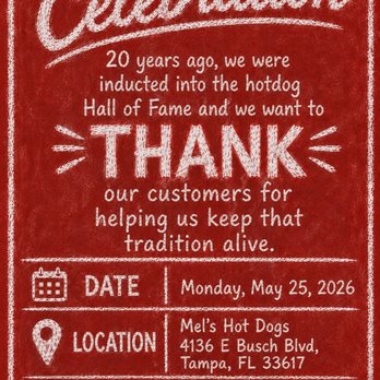 Mel's Hot Dogs - Its party time! #CustomerAppreciationDay May 25.2026! - Hot Dogs Near Me - Tampa, Florida