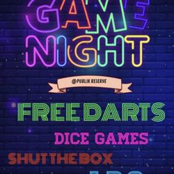 Publik Reserve - Every Tuesday is FREE DARTS, then Game night! Cool spot to go hang out with your friends and enjoy the night with some games.
