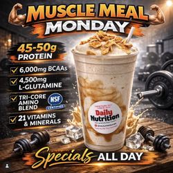 Daily Nutrition - Need an excuse to work out...?  Come enjoy our Muscle Meal now in dozens of flavors!