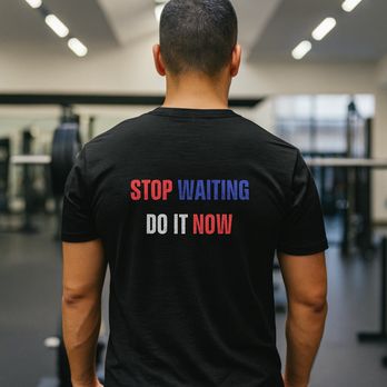 Do It Now Original - Waiting is the lie your comfort zone tells you. STOP WAITING -- DO IT NOW! Black T-shirt - Customized Merchandise Near Me