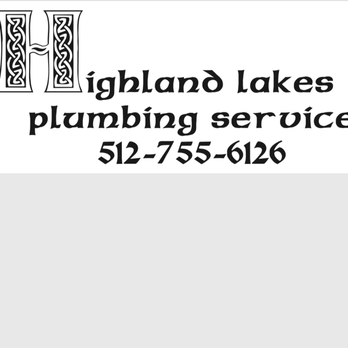 Highland Lakes Plumbing Service - Plumbing Near Me - Burnet, Texas Highland Lakes Plumbing Service - Plumbing Near Me - Burnet, Texas
