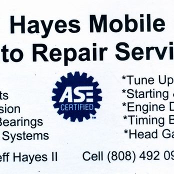 Hayes Mobile Auto Repair Services - Got his business card at the Napa in Hawaii Kai - Auto Repair Near Me Hayes Mobile Auto Repair Services - Got his business card at the Napa in Hawaii Kai - Auto Repair Near Me