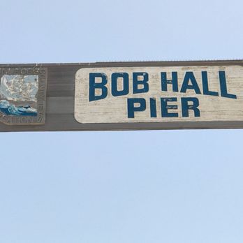 Bob Hall Pier - Signage - Fishing Near Me - Corpus Christi, Texas Bob Hall Pier - Signage - Fishing Near Me - Corpus Christi, Texas