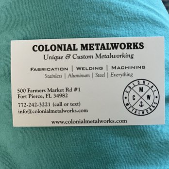 Colonial Metalworks - Their business card - Metal Fabricators Near Me - Fort Pierce, Florida Colonial Metalworks - Their business card - Metal Fabricators Near Me - Fort Pierce, Florida