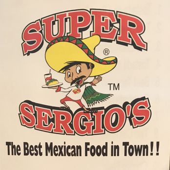 Super Sergio’s - Restaurant name - Mexican Near Me - Chino, California Super Sergio’s - Restaurant name - Mexican Near Me - Chino, California