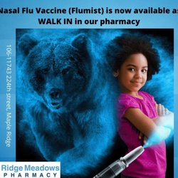 Ridge Meadows Pharmacy - Nasal Flu vaccine available for age 2 to 17 years old as walk in.
Flumist