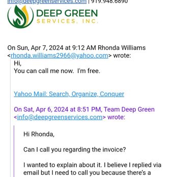 Deep Green Services - We spoke on April 6. She left a vm and I called her back that night. - Lawn Services Near Me Deep Green Services - We spoke on April 6. She left a vm and I called her back that night. - Lawn Services Near Me