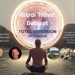 Greg Doyle - Astral Traveler, Author, Healer - Astral Travel Retreat, Dec 9-12, Pullenvale. Join me for this 3 night residential retreat where we'll dive deep into the astral phenomenon.
