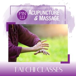 Pin Lu Acupuncture and Massage - Boost your strength and flexibility while improving your mood and mindfulness by participating in our Tai Chi classes.