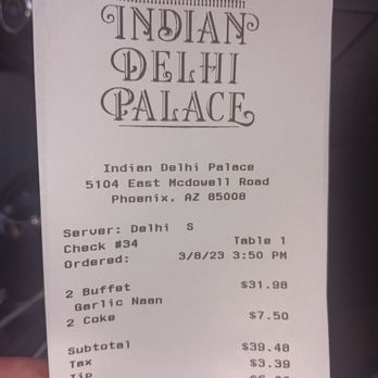 Indian Delhi Palace - This is our total.  This is somewhat what I paid in san Bernardino Ca. Prices are very similar and the food was on point - Indian Near Me - Phoenix, Arizona