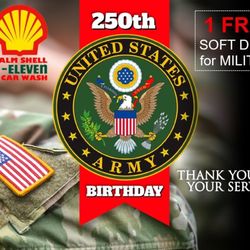 Palm Shell 7-Eleven & Car Wash - HAPPY 250th BIRTHDAY
U.S. ARMY  June 14th
Enjoy 1 FREE sm. Soft Drink of your choice!
*avail. for Military on 6/14
*ID required