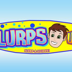 Slurps Up - Slurp-A-Licious!