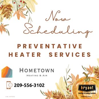 Hometown Heating & Air - Heater Preventative Maintenance Services, Heater Checkup, Winterization, Heater Repair, Central Heat, HVAC Supply - Heating & Air Conditioning/HVAC Near Me - Modesto, California Hometown Heating & Air - Heater Preventative Maintenance Services, Heater Checkup, Winterization, Heater Repair, Central Heat, HVAC Supply - Heating & Air Conditioning/HVAC Near Me - Modesto, California