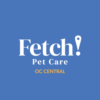 Fetch Pet Care OC Central - Pet Sitting Near Me Fetch Pet Care OC Central - Pet Sitting Near Me