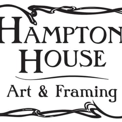 Hampton House Art & Framing - Fine Art. Fine Frame. Fine Life.