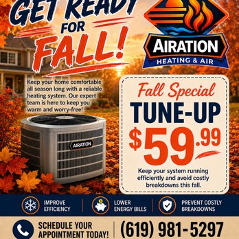 Airation Heating & Air - Call today for our Fall Special Tune-Up for only $59.99. - Heating & Air Conditioning/HVAC Near Me - El Cajon, California Airation Heating & Air - Call today for our Fall Special Tune-Up for only $59.99. - Heating & Air Conditioning/HVAC Near Me - El Cajon, California
