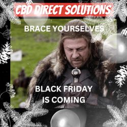 CBD Direct Solutions - Brace yourselves and keep calm!! Black Friday is coming, Black Friday is coming!! Happy Holidays from CBD Direct Solutions!