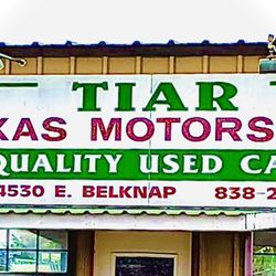 Tiar Texas Motors - 30+ years in the business and the same eye catching sign .