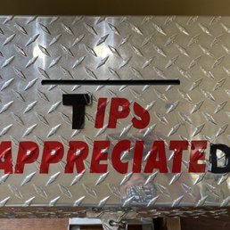 They definitely could use tips... their tip sign is falling apart.