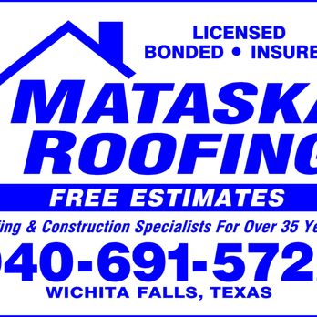 Mataska Roofing - roofing and construction specialists for over 35 years - General Contractors Near Me - Wichita Falls, Texas Mataska Roofing - roofing and construction specialists for over 35 years - General Contractors Near Me - Wichita Falls, Texas