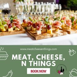 Meat Cheese & Things
