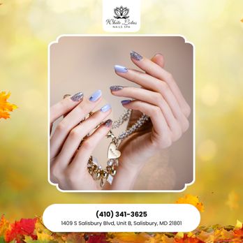 White Lotus Nails Spa - Ready to fall into fabulous nails? We have the perfect autumn styles for everyone. Schedule your visit now! - Nail Salons Near Me - Salisbury, Maryland White Lotus Nails Spa - Ready to fall into fabulous nails? We have the perfect autumn styles for everyone. Schedule your visit now! - Nail Salons Near Me - Salisbury, Maryland
