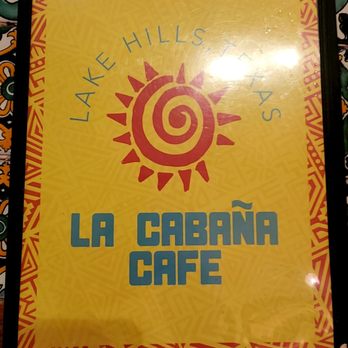 La Cabana Cafe - menu - Mexican Near Me - Lakehills, Texas La Cabana Cafe - menu - Mexican Near Me - Lakehills, Texas