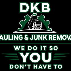 DKB Hauling & Junk Removal - You're always there for our customers