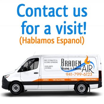 Braden Air Heating & Cooling - Just a call/text or email away! We can be there same day. Nosotros hablamos español! - Heating & Air Conditioning/HVAC Near Me Braden Air Heating & Cooling - Just a call/text or email away! We can be there same day. Nosotros hablamos español! - Heating & Air Conditioning/HVAC Near Me