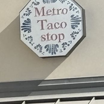 Metro Taco Stop - Diminutive sign, we almost passed the eatery. - Mexican Near Me - San Antonio, Texas Metro Taco Stop - Diminutive sign, we almost passed the eatery. - Mexican Near Me - San Antonio, Texas