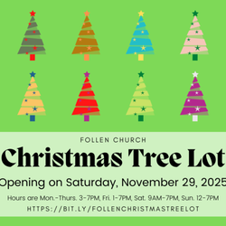 Christmas Tree Lot - Follen Church - The Follen Christmas Tree lot will open for the season on Saturday, November 29 at 11AM.