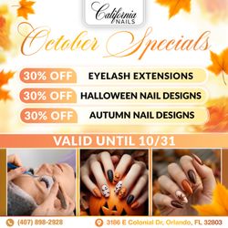 California Nails - FALL INTO GLAM: OCTOBER SPECIALS   

Get 30% OFF these seasonal favorites at California Nails:
 Eyelash Extensions
 Halloween Nai