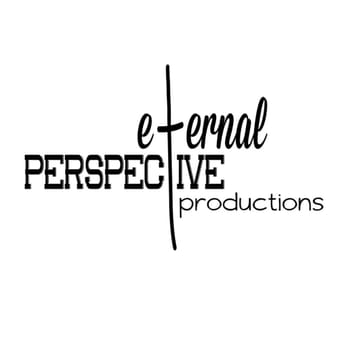 Eternal Perspective Productions - San Diego, CA