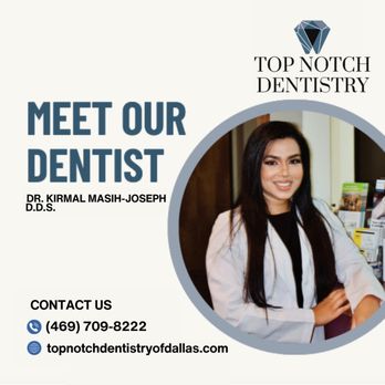 Top Notch Dentistry - Meet Our Dentist - Dr. Kirmal Masih-Joseph - General Dentistry Near Me - Richardson, Texas