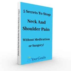 Your Goals Physical Therapy - Don't let annoying Neck or Shoulder Pain slow you down any longer. Download Dr. Molly's Free ebook