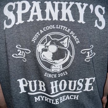 Spankys Pub House - The back design on the shirts we got! The front has a smaller version of the same thing. - Pubs Near Me - Myrtle Beach, South Carolina Spankys Pub House - The back design on the shirts we got! The front has a smaller version of the same thing. - Pubs Near Me - Myrtle Beach, South Carolina