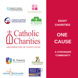 Catholic Charities of the Archdiocese of St. Louis - Eight Organizations One Cause