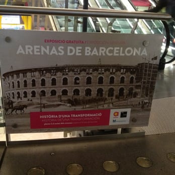 Arenas de Barcelona - Sign - Shopping Centers Near Me - Barcelona, B Arenas de Barcelona - Sign - Shopping Centers Near Me - Barcelona, B