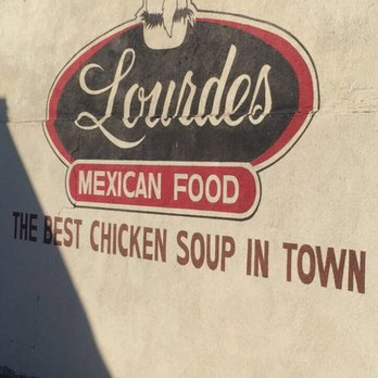 Lourdes - They stay true to their catchphrase! - Mexican Near Me - Escondido, California