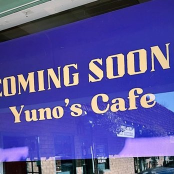 Yuno’s Cafe - coming soon sign - Coffee & Tea Near Me - Port Hueneme, California Yuno’s Cafe - coming soon sign - Coffee & Tea Near Me - Port Hueneme, California