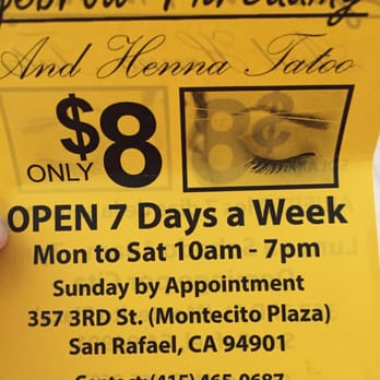 Eyebrow Threading Salon - I should've known eight dollars is way too cheap to Trust anyone to frame my face . A very very unhappy customer - Eyebrow Services Near Me - San Rafael, California Eyebrow Threading Salon - I should've known eight dollars is way too cheap to Trust anyone to frame my face . A very very unhappy customer - Eyebrow Services Near Me - San Rafael, California