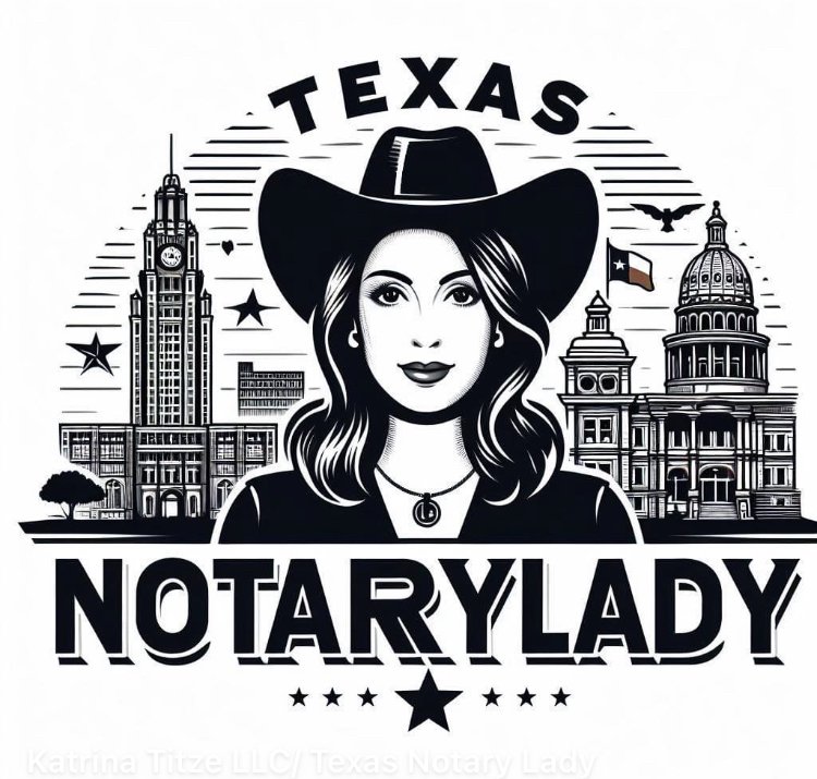 KATRINA TITZE TEXAS NOTARY LADY Updated September 2024 2900 Race