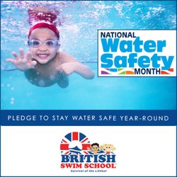 British Swim School - Oakbrook Terrace/Villa Park - May is National Water Safety Month