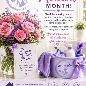 Yesi's Maid - Celebrate Mother's Month with a Sparkly Clean Home! - Home Cleaning Near Me - Chicago, Illinois
