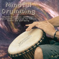 Mindful Kindful YOUniversity - Https://mindfulkindfulyouniversity.com/drum-circle