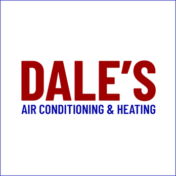 Dale's Air Conditioning & Heating - Heating & Air Conditioning/HVAC Near Me Dale's Air Conditioning & Heating - Heating & Air Conditioning/HVAC Near Me