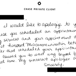 Chase Bank - Classy of the business to follow up on a late appointment like this.