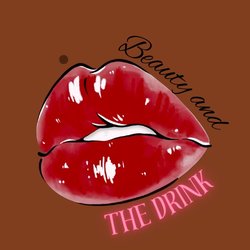 Beauty and the Drink
